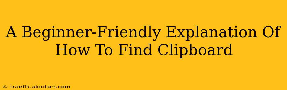 A Beginner-Friendly Explanation Of How To Find Clipboard