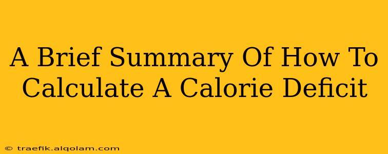 A Brief Summary Of How To Calculate A Calorie Deficit