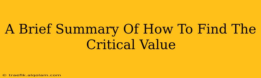 A Brief Summary Of How To Find The Critical Value