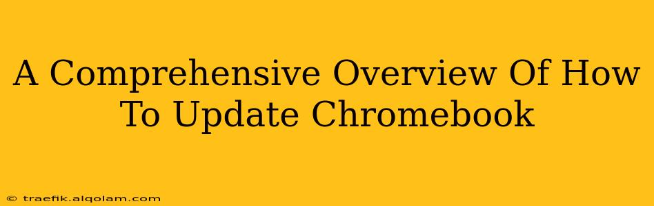 A Comprehensive Overview Of How To Update Chromebook