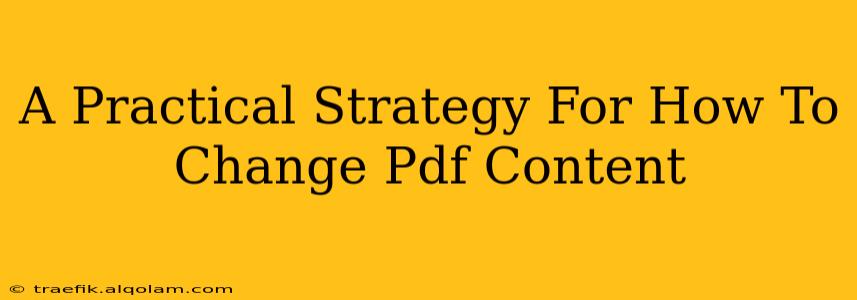 A Practical Strategy For How To Change Pdf Content