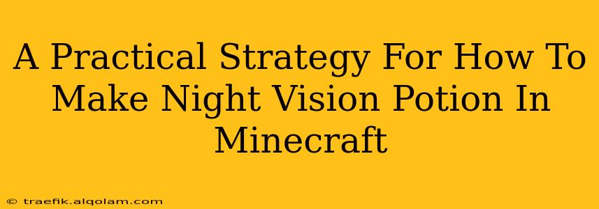 A Practical Strategy For How To Make Night Vision Potion In Minecraft