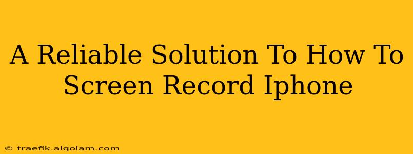 A Reliable Solution To How To Screen Record Iphone