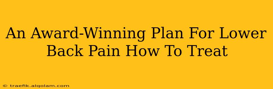 An Award-Winning Plan For Lower Back Pain How To Treat