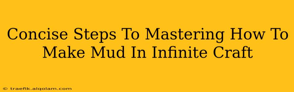 Concise Steps To Mastering How To Make Mud In Infinite Craft