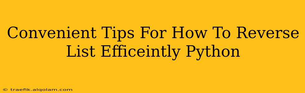 Convenient Tips For How To Reverse List Efficeintly Python