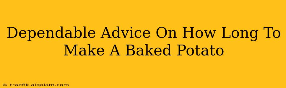 Dependable Advice On How Long To Make A Baked Potato