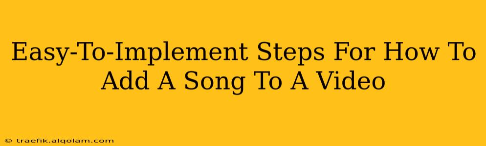 Easy-To-Implement Steps For How To Add A Song To A Video