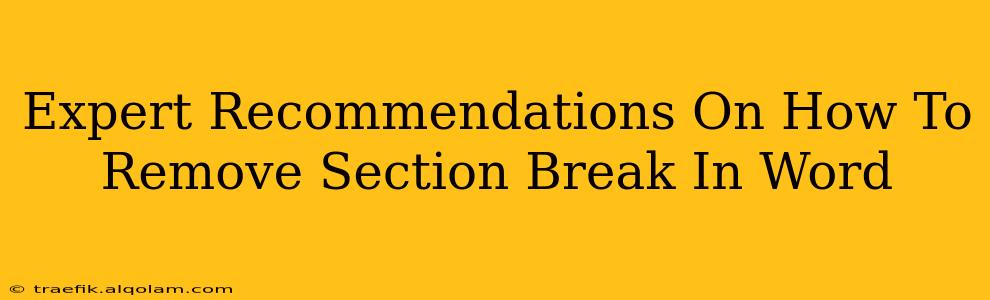 Expert Recommendations On How To Remove Section Break In Word