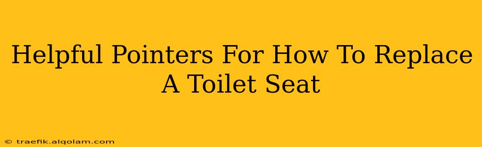 Helpful Pointers For How To Replace A Toilet Seat