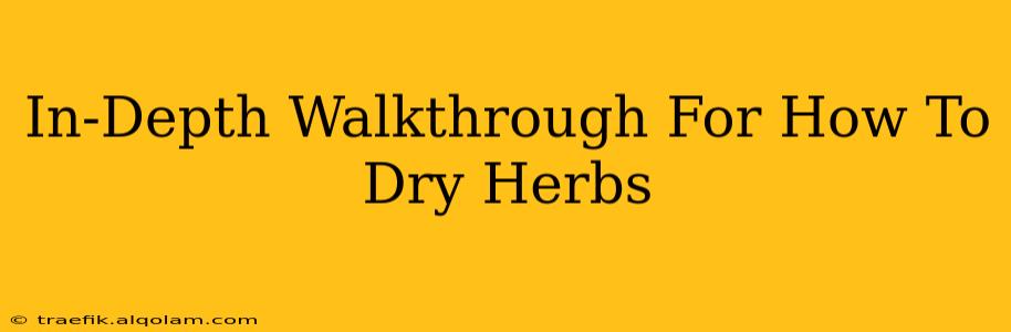 In-Depth Walkthrough For How To Dry Herbs