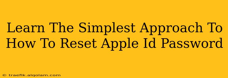 Learn The Simplest Approach To How To Reset Apple Id Password