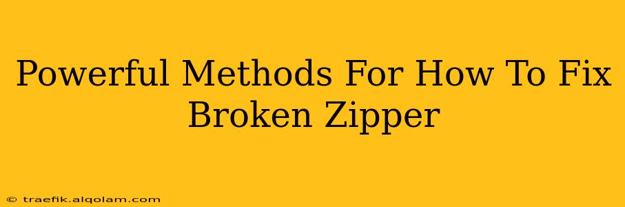 Powerful Methods For How To Fix Broken Zipper