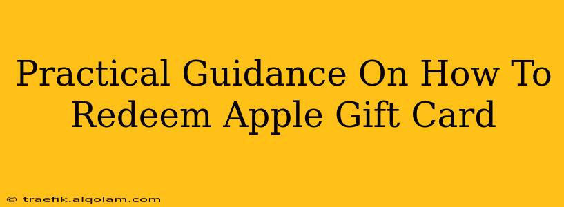 Practical Guidance On How To Redeem Apple Gift Card