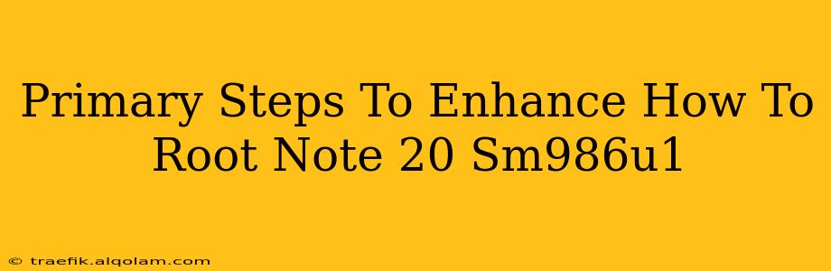 Primary Steps To Enhance How To Root Note 20 Sm986u1