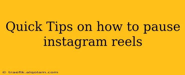 Quick Tips on how to pause instagram reels