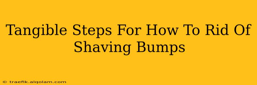 Tangible Steps For How To Rid Of Shaving Bumps