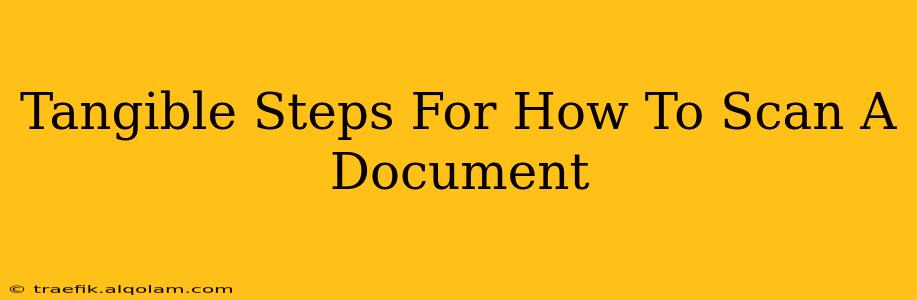 Tangible Steps For How To Scan A Document