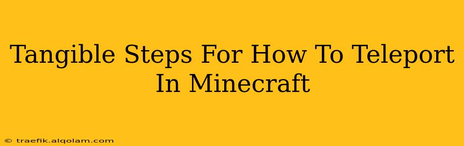 Tangible Steps For How To Teleport In Minecraft