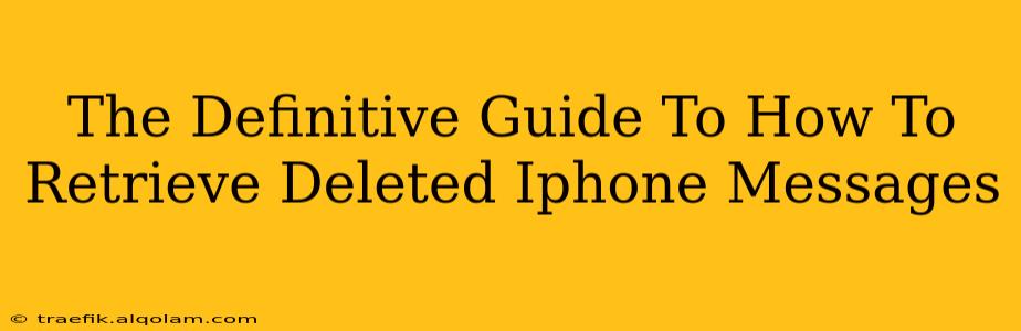 The Definitive Guide To How To Retrieve Deleted Iphone Messages