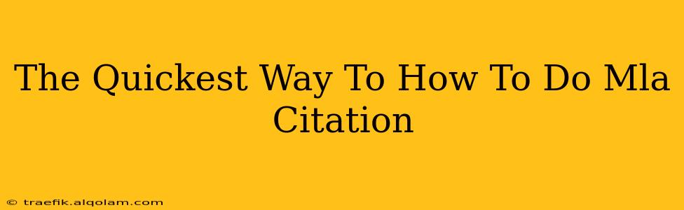 The Quickest Way To How To Do Mla Citation