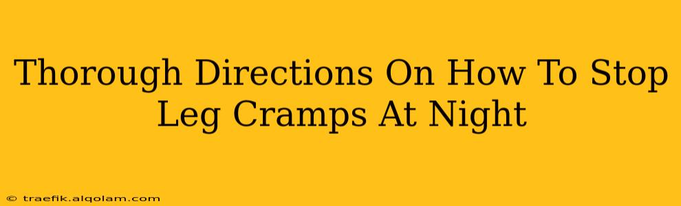 Thorough Directions On How To Stop Leg Cramps At Night