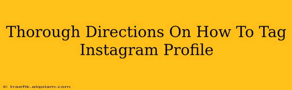 Thorough Directions On How To Tag Instagram Profile