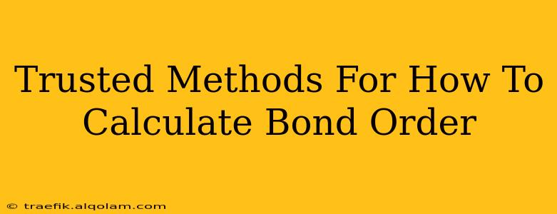 Trusted Methods For How To Calculate Bond Order