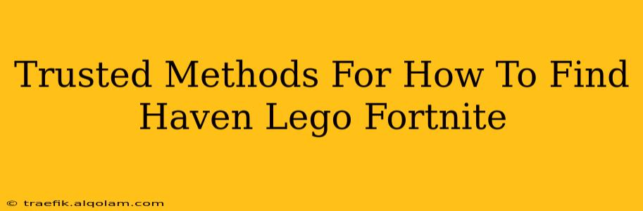 Trusted Methods For How To Find Haven Lego Fortnite