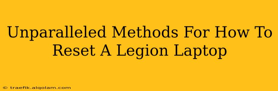 Unparalleled Methods For How To Reset A Legion Laptop