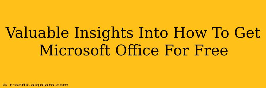 Valuable Insights Into How To Get Microsoft Office For Free